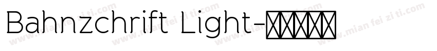 Bahnzchrift Light字体转换